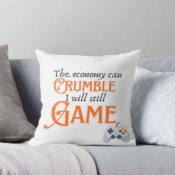 Item preview, The Economy can Crumble I Will Still Game Funny Gaming Tee designed and sold by ljboy99.