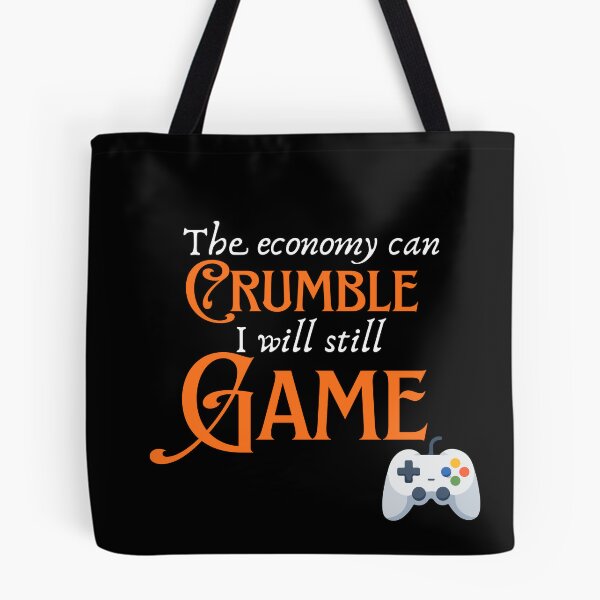 Item preview, The Economy can Crumble I Will Still Game Funny Gaming Tee designed and sold by ljboy99.