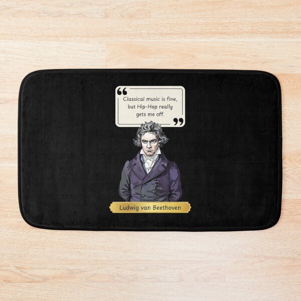 Item preview, Classical music is fine, but Hip-Hop really gets me off - Beethoven Funny Quote designed and sold by LoveWhatYouDo.