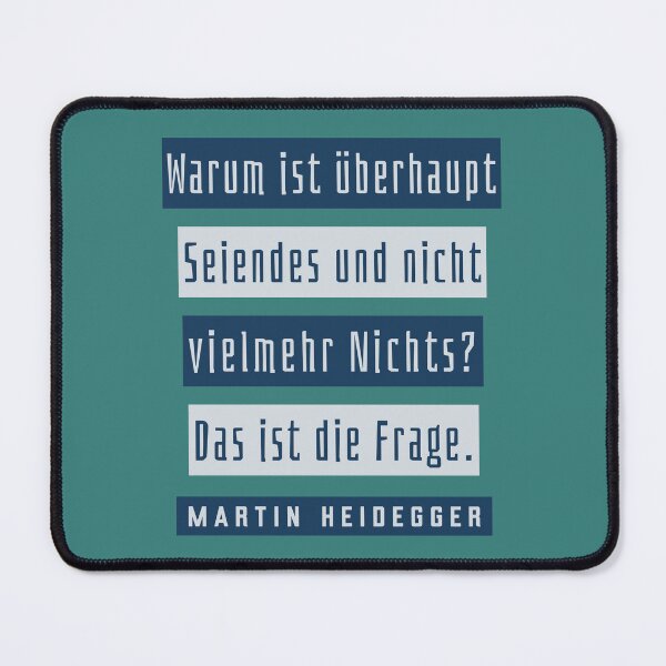 Item preview, Martin Heidegger quote: Warum ist überhaupt Seiendes und nicht vielmehr Nichts? Das ist die Frage. designed and sold by artbleed.