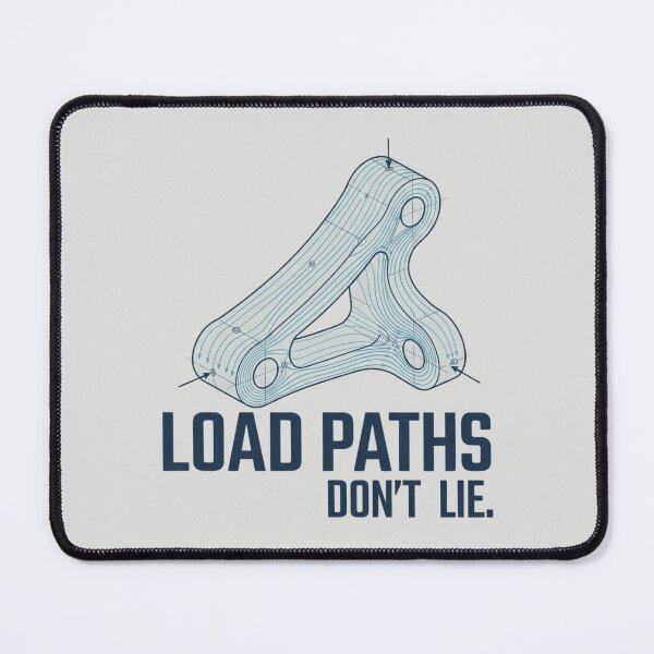 Item preview, Load Paths Don't Lie Mechanical Engineering Stress Analysis Design designed and sold by Amr Darwish Graphic designer.