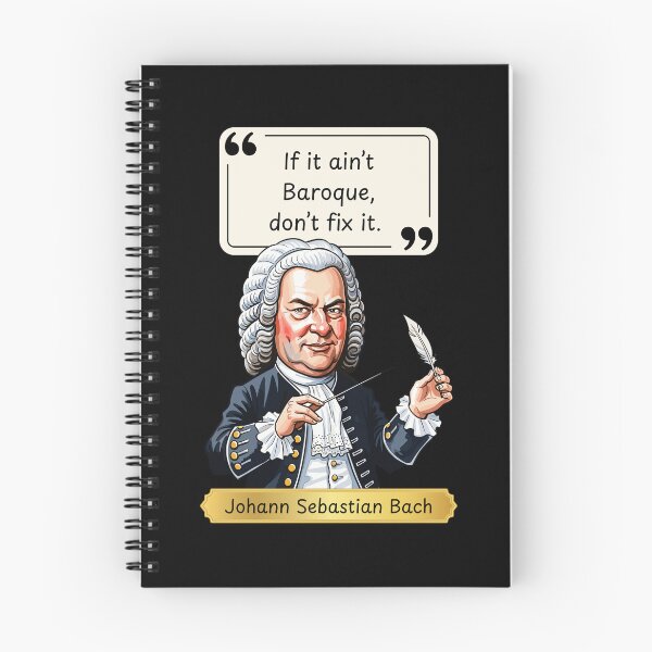 Item preview, If it ain't Baroque, don't fix it - funny quote by Johann Sebastian Bach designed and sold by LoveWhatYouDo.