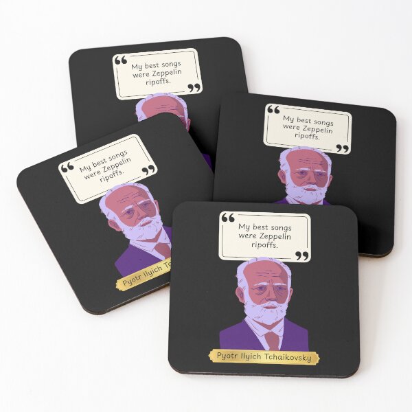 Item preview, My best songs were Led Zeppelin ripoffs - funny quote by Pyotr Tchaikovsky designed and sold by LoveWhatYouDo.