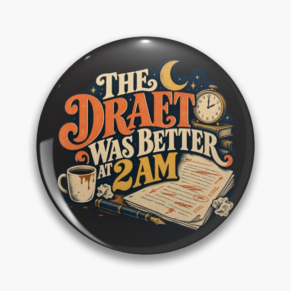 Item preview, The Draft Was Better at 2 AM – Funny Night Writer Design designed and sold by Golden Era Studio.