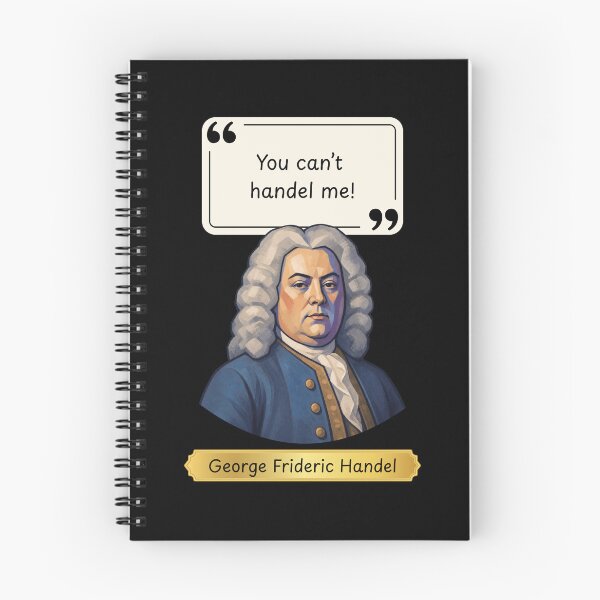 Item preview, You can't HANDEL me - Funny fake quote by Composer George Frideric Handel designed and sold by LoveWhatYouDo.