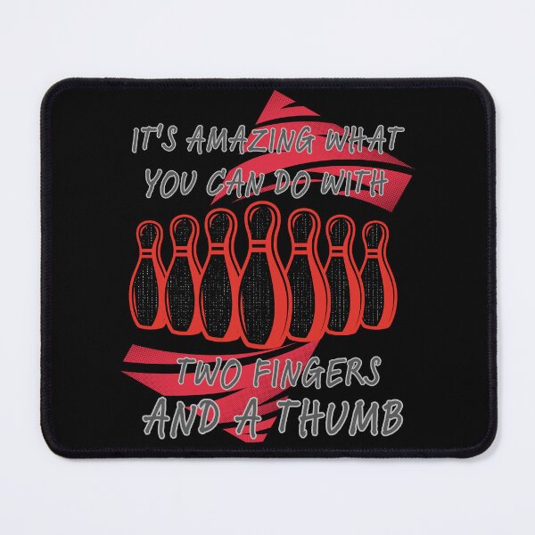 Item preview, It's Amazing What You Can Do With Two Fingers and a Thumb Bowling designed and sold by Szpaku desart .
