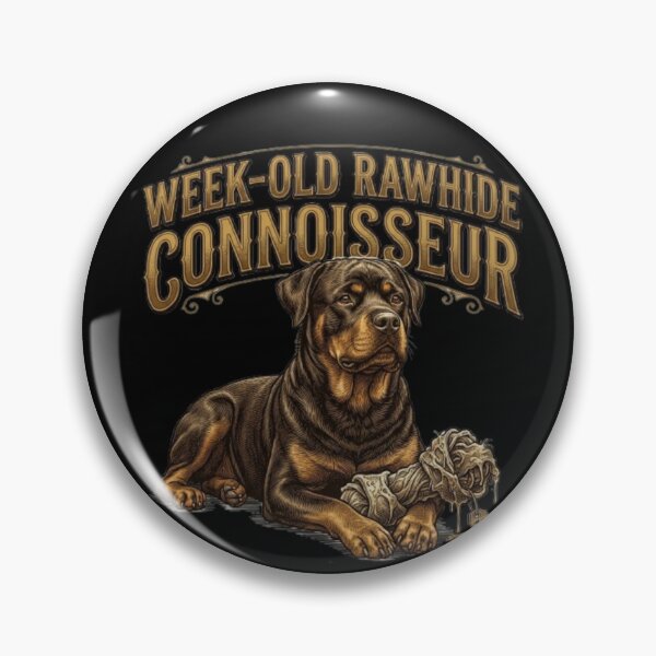 Item preview, Week Old Rawhide Connoisseur Funny Gross Rottweiler Lover Gift Dog Humor  designed and sold by FurRealStudioCo.