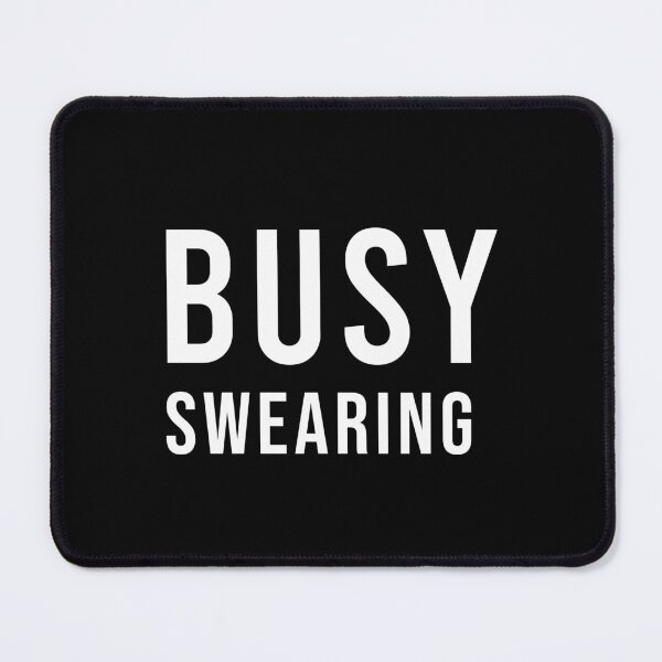 Item preview, Busy Swearing Funny Work Stress And Coworker Humor, Unique designed and sold by villacreativa.