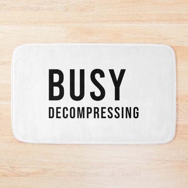 Item preview,  Busy Decompressing Funny After Work Relaxation Gift, Unique designed and sold by villacreativa.