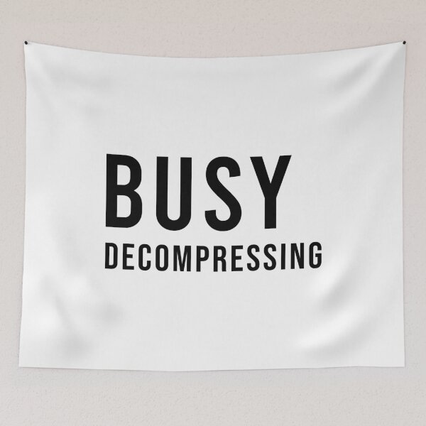 Item preview,  Busy Decompressing Funny After Work Relaxation Gift, Unique designed and sold by villacreativa.