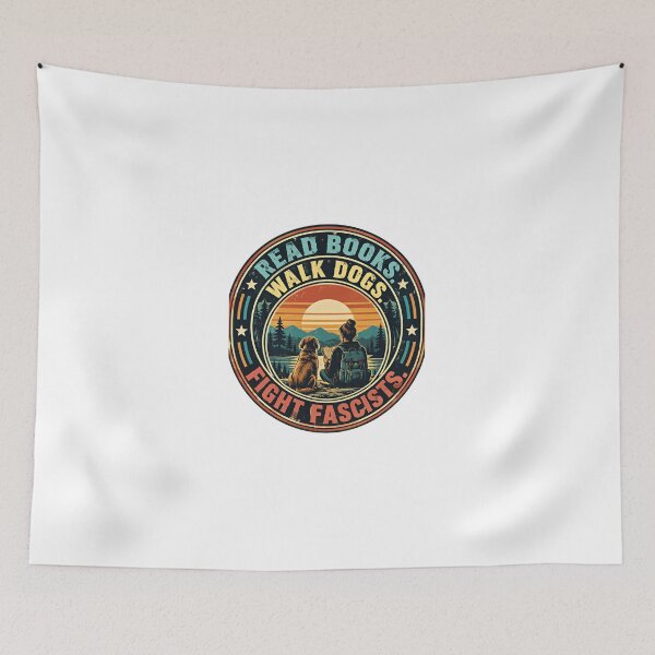 Item preview, Read Books Walk Dogs Fight Fascists Anti Fascist Activist Dog Lover designed and sold by HumansStuck12.