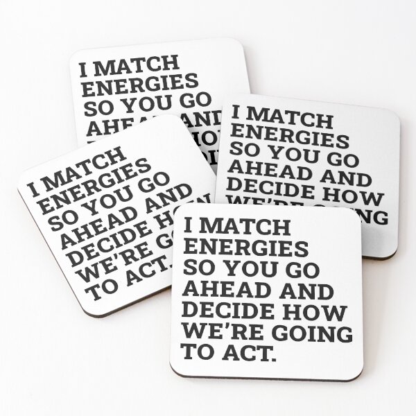 Item preview, I Match Energies Funny Quote designed and sold by kamrankhan.