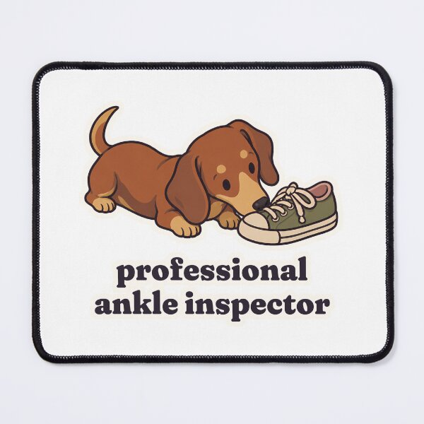 Item preview, Funny Dachshund Professional Ankle Inspector Doxie designed and sold by OuqCreations.