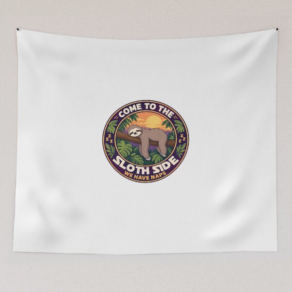 Item preview, Come To The Sloth Side We Have Naps Sloth Lover Napping Relaxation designed and sold by HumansStuck12.