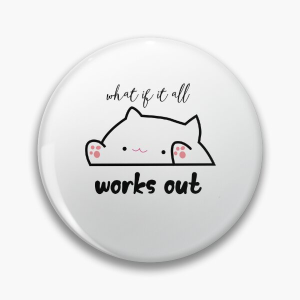 Item preview, What If It All Works Out Bongo Cat Meme Optimistic Cat Lover designed and sold by SkeletonsDanger.