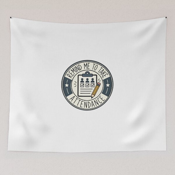 Item preview, Remind Me To Take Attendance Teacher Educator School designed and sold by HumansStuck12.
