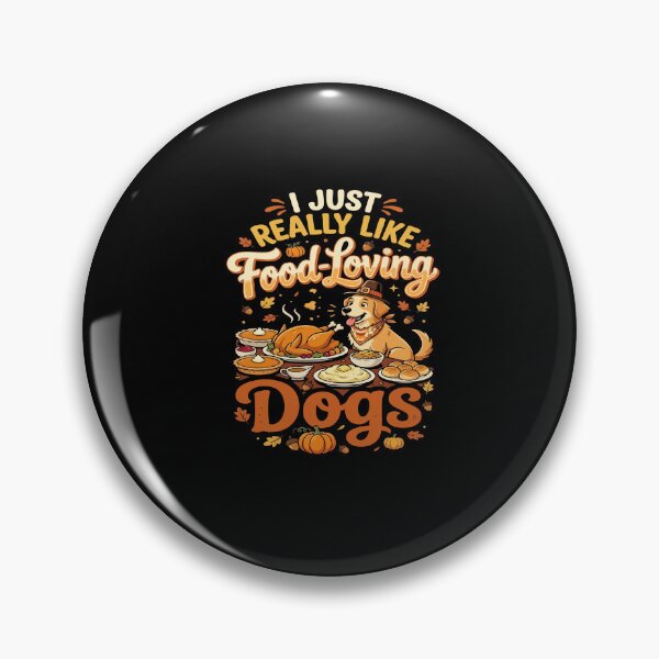 Artikelvorschau, I Just Really Like Food Loving Dogs Thanksgiving entworfen und verkauft von YASSINE HZ.