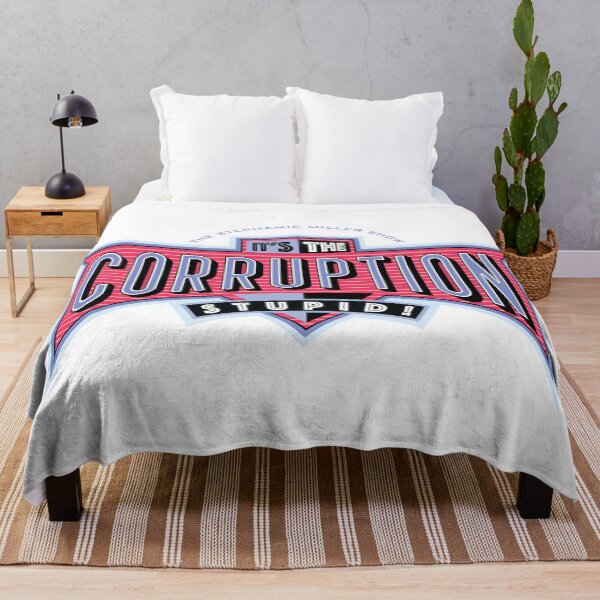 Item preview, It's The Corruption, Stupid designed and sold by SMShow.