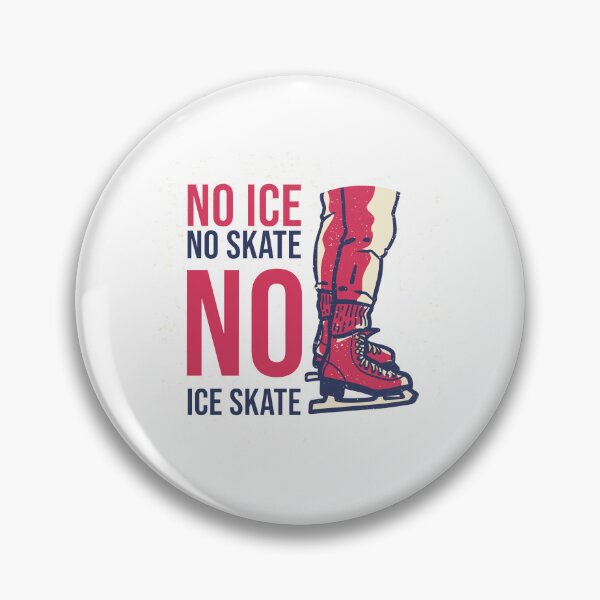 Item preview, No Ice No Skate No Ice Skate Ice Skating Fan Skater Hobby designed and sold by SkeletonsDanger.