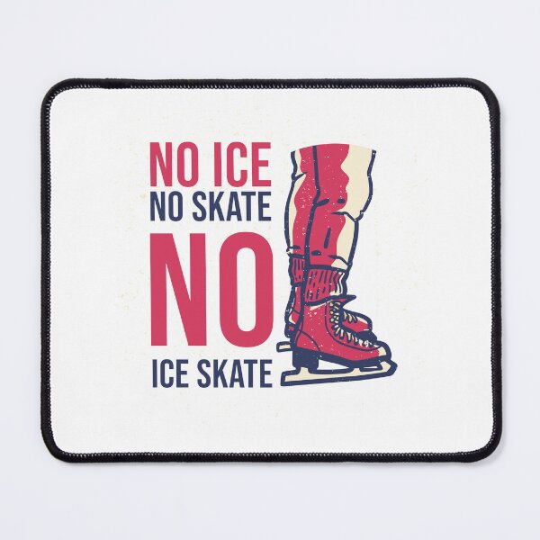 Item preview, No Ice No Skate No Ice Skate Ice Skating Fan Skater Hobby designed and sold by SkeletonsDanger.