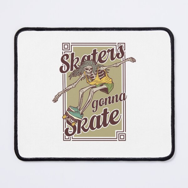Item preview, Skaters Gonna Skate Skateboard Skater Lifestyle designed and sold by SkeletonsDanger.