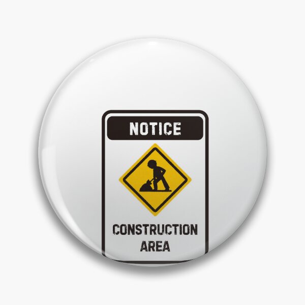 Item preview, Notice Construction Area Worker Builder Contractor designed and sold by HumansStuck12.