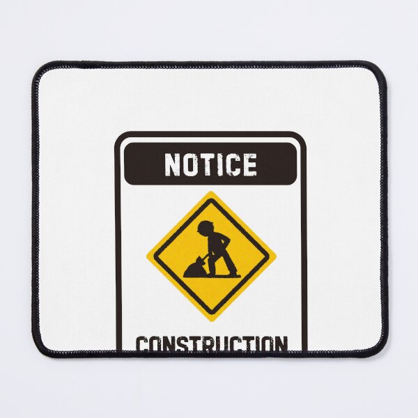 Item preview, Notice Construction Area Worker Builder Contractor designed and sold by HumansStuck12.