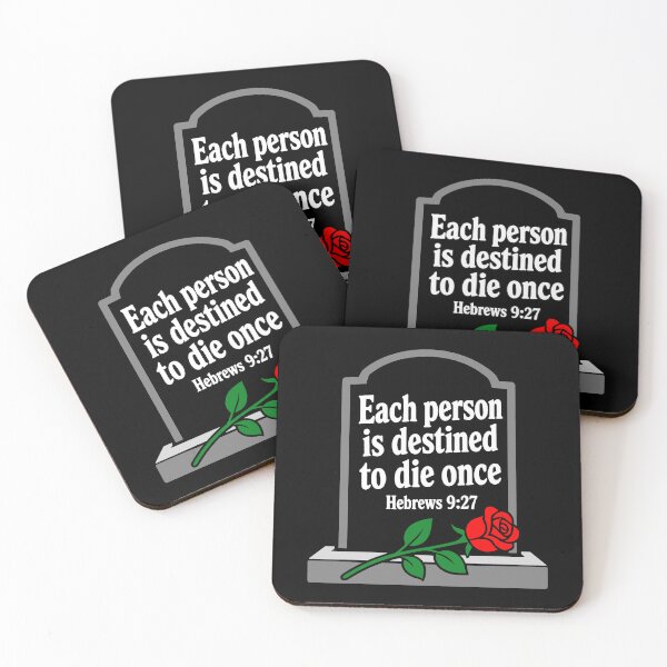 Item preview, Hebrews 9:27 Each Person Is Destined To Die Once designed and sold by plushism.
