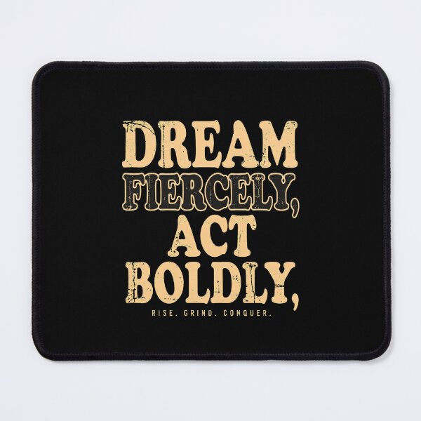 Item preview, Dream Fiercely Act Boldly – Vintage Grunge Motivational Typography Quote Design designed and sold by Vibe-Vary.