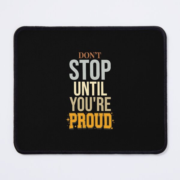 Item preview, Don't Stop Until You're Proud – Gym Workout Motivational Typography Design designed and sold by Vibe-Vary.