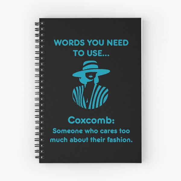 Item preview, Words you need to use Coxcomb - someone who cares too much about their fashion! designed and sold by LoveWhatYouDo.