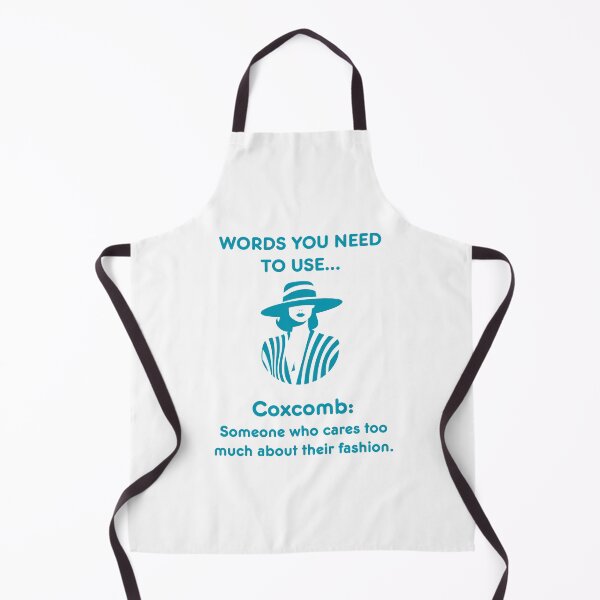Item preview, Words you need to use Coxcomb - someone who cares too much about their fashion! designed and sold by LoveWhatYouDo.