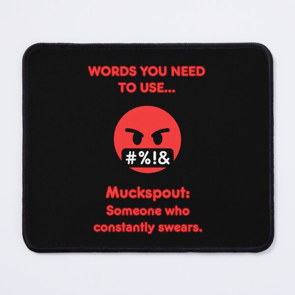 Item preview, Words you need to use: Muckspout - Someone who constantly swears! designed and sold by LoveWhatYouDo.