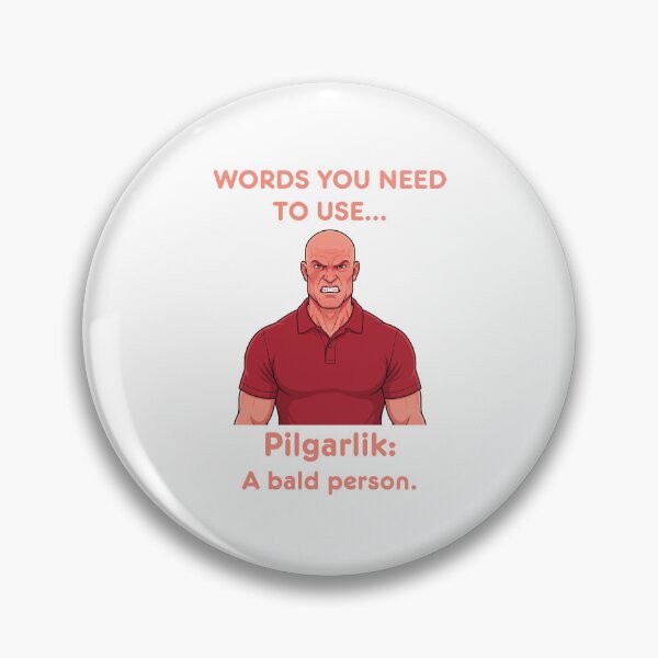 Artikelvorschau, Words you need to use: Pilgarlik - a BALD person. entworfen und verkauft von LoveWhatYouDo.