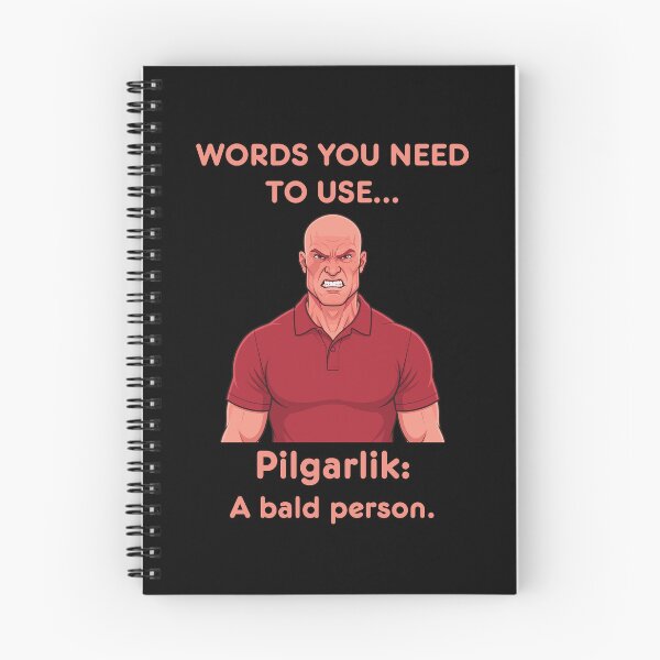 Item preview, Words you need to use: Pilgarlik - a BALD person. designed and sold by LoveWhatYouDo.