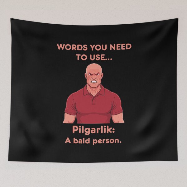 Aperçu de l'œuvre Words you need to use: Pilgarlik - a BALD person. créée et vendue par LoveWhatYouDo.
