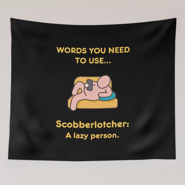 Aperçu de l'œuvre Words you need to use: Scobberlotcher - a lazy person! créée et vendue par LoveWhatYouDo.