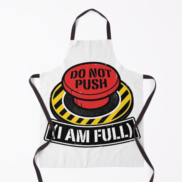 Item preview, Sensory Overload Button Do Not Push I Am Full designed and sold by jrzvibe.