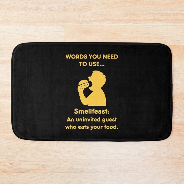 Item preview, Words you need to use: Smellfeast - an uninvited guest who eats your food designed and sold by LoveWhatYouDo.