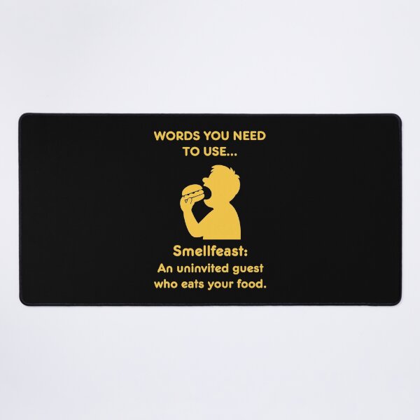 Item preview, Words you need to use: Smellfeast - an uninvited guest who eats your food designed and sold by LoveWhatYouDo.