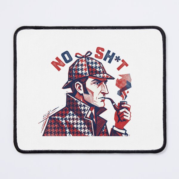 Item preview, No Shit, Sherlock, Holmes, Detective, funnyfits70, Humor, Funny, retro, vintages, funny quotes, animal humor, designed and sold by FunnyFits70.