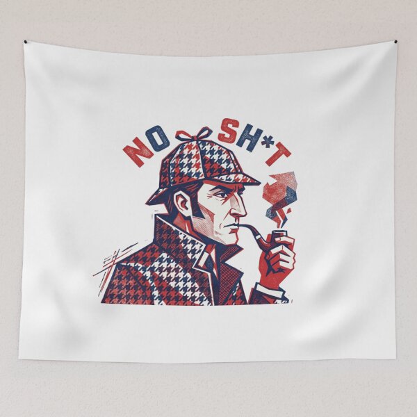 Item preview, No Shit, Sherlock, Holmes, Detective, funnyfits70, Humor, Funny, retro, vintages, funny quotes, animal humor, designed and sold by FunnyFits70.