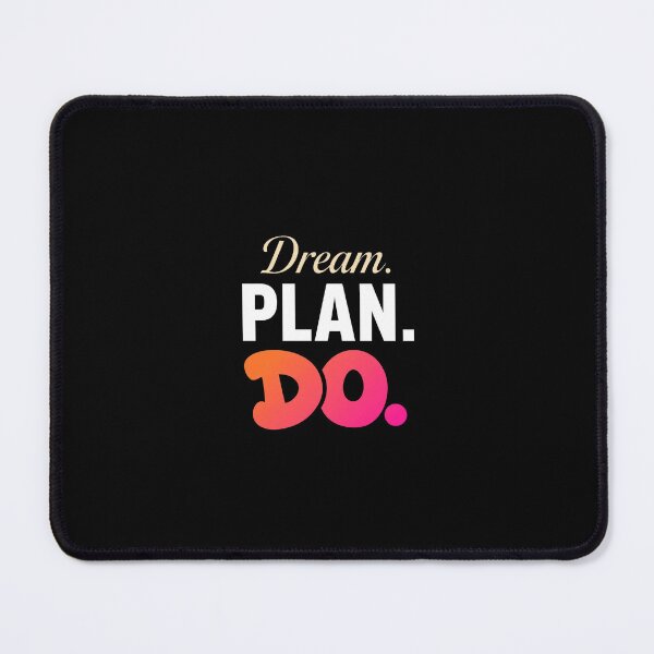Item preview, Dream Plan Do – Motivational Quote Typography Design designed and sold by Vibe-Vary.