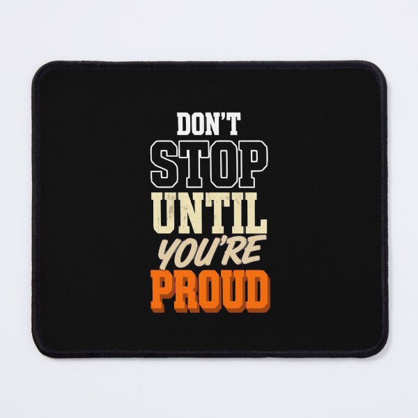Item preview, Don't Stop Until You're Proud – Gym Workout Motivational Typography Design designed and sold by Vibe-Vary.