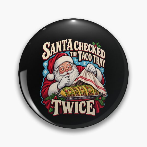 Item preview, Santa Checked The Taco Tray Twice Christmas Saying  Art Design designed and sold by fantasticdesign.