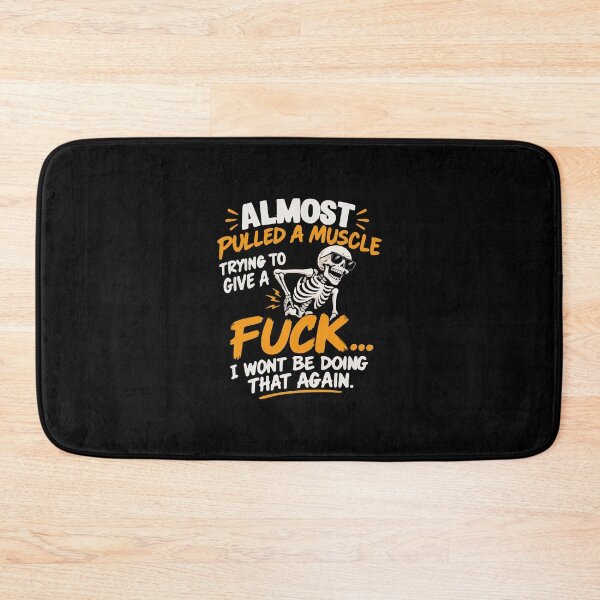Item preview, I Almost Pulled A Muscle Trying to Give Skeleton Pulled Muscle Not Caring Funny Quote designed and sold by AmeliaShirts.