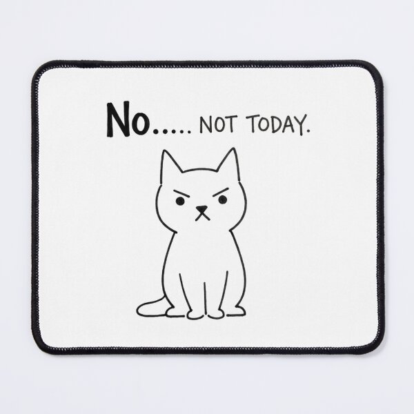 Item preview, Not today, Moody, Monday, funnyfits70, Humor, Funny, retro, vintages, funny quotes, animal humor, designed and sold by FunnyFits70.
