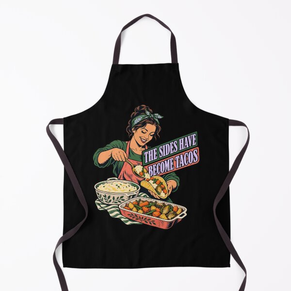 Item preview, The Sides Have Become Tacos Cooking Humor Funny Art Design designed and sold by fantasticdesign.