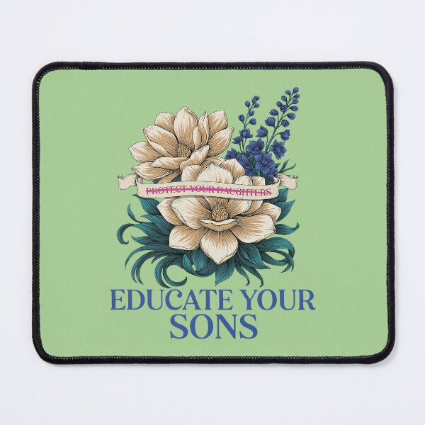 Item preview, Protect Your Daughters Educate Your Sons – Floral Message designed and sold by Endless7Art.