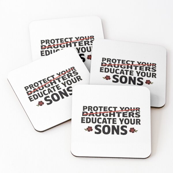 Item preview, Protect Your Daughters Educate Your Sons Activist Quote designed and sold by Redgiant87x.